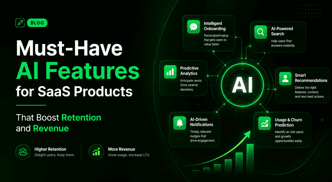 Must-Have AI Features for SaaS Products That Boost Retention and Revenue