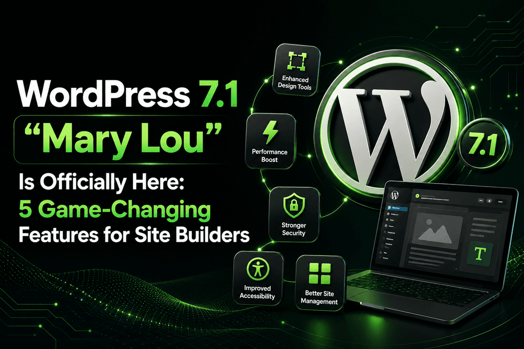 WordPress 7.1 “Mary Lou” Is Officially Here: 5 Game-Changing Features for Site Builders