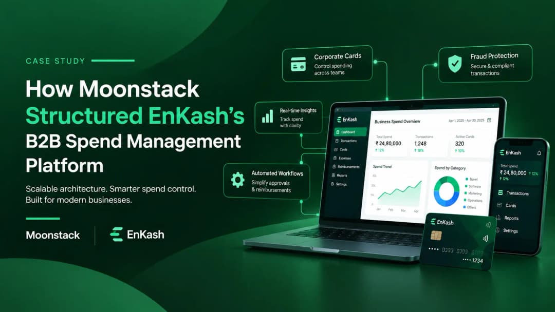 How Moonstack Structured EnKash’s B2B Spend Management Platform